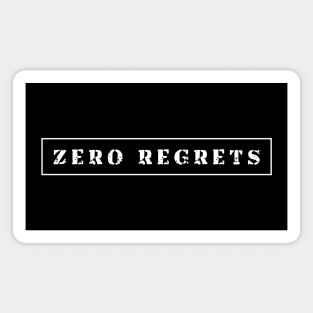 Zero Regrets Magnet